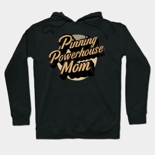 Wrestling Mom " Pinning Powerhouse Mom " Hoodie